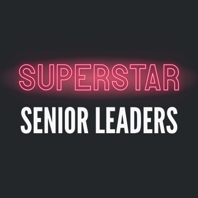 Superstar Senior Leaders